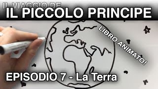 quotIl Piccolo Principe arriva sulla Terraquot LIBRO ANIMATO episodio 7 [upl. by Acinemod]