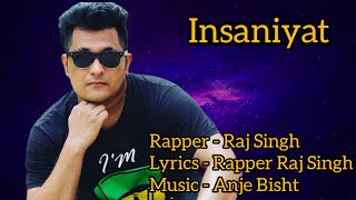 Rapper Raj Singh  Insaniyat  Hindi Rap Song  2k23  rapperrajsingh [upl. by Pillow]