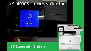 C9C60005 Error in HP Laserjet Printer Solution [upl. by Macfarlane]