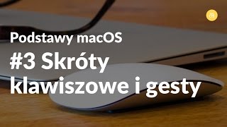 Podstawy macOS  3 Skróty klawiszowe i gesty [upl. by Bodnar]