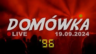 DOMÓWKA 96  LIVE · 19092024 [upl. by Roath]