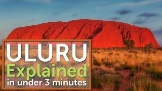 Uluru  Ayers Rock Explained in under 3 minutes [upl. by Busby774]