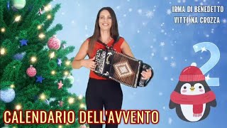 🎄02 VITTI NA CROZZA Calendario dellAvvento IRMA DI BENEDETTO  Organetto Abruzzese Accordion [upl. by Yci]