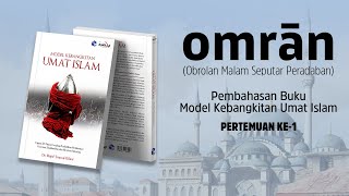 Omrān Obrolan Malam Seputar Peradaban Pertemuan Ke1 [upl. by Atinuahs865]