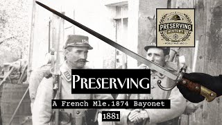 Preserving a French Mle1874 Bayonet [upl. by Alysia]