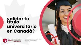 ¿Cómo validar tu título universitario en Canadá [upl. by Neona]