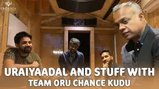 Uraiyaadal and Stuff with Team Oru Chance Kudu  A GVM Live with Karthik Karky amp Sathish [upl. by Evita]