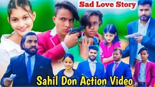 Sahil Action ❤️Don Love Story 😭 Sad Love Story 😭 Sahil Tasmina 💋 Bhaity Music Action 💓Fight Video [upl. by Suanne]