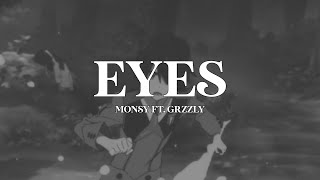 Eyes  Monsy ft GRZZLY prod Hennen beats [upl. by Ydnem]