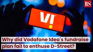 Why did Vodafone Ideas fundraise plan fail to enthuse DStreet TMS [upl. by Rosella]