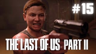 FINDING ABBY  The Last of Us Part II  Ep 15 [upl. by Elamor]