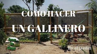 Como hacer un gallinero en el jardín [upl. by Arraeit]