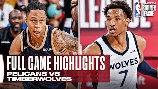 PELICANS vs TIMBERWOLVES  NBA SUMMER LEAGUE  FULL GAME HIGHLIGHTS [upl. by Kilgore916]