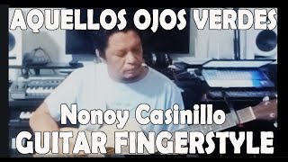 Aquellos Ojos Verdes TRIO LOS PANCHOS guitar fingerstyle arrangement  Nonoy Casinillo [upl. by Lenahtan]