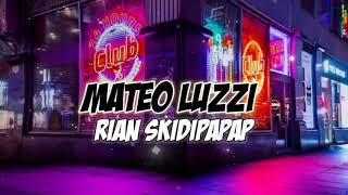 Dj tiktok viral MATEO LUZZY Rian skidipapap • break fvngky 2021 [upl. by Assyle]