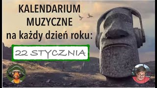 Kalendarium Muzyczne 22 stycznia [upl. by Aiuqram690]