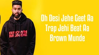 BROWN MUNDE LYRICS AP DHILLON  GURINDER GILL  SHINDA KAHLON  GMINXR [upl. by Gniw]