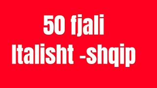 50 fjali italisht shqip pyetje pergjigje [upl. by Lynnea]