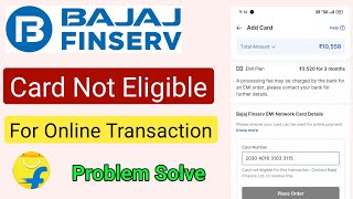 Card not eligible for this transaction contact bajaj finance ltd to resolve this  Bajaj EMI card [upl. by Grata]