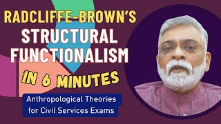 RadcliffeBrowns STRUCTURAL FUNCTIONALISM explained in 6 Minutes  Anthropological Theories [upl. by Gladwin]