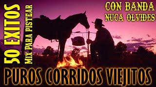 50 Exitos Corridos Con Banda Nuca Olvides  Puros Corridos Viejitos Mix Para Pistear [upl. by Noletta]