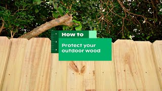 Protect Your Outdoor Wood [upl. by Felipa]