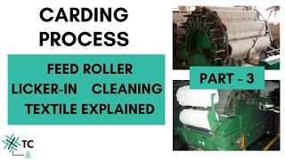 Carding Part 3  Lickerin  Feed Roller Modern amp Conventional feed  3 Lickerin  TexConnect [upl. by Sugna]