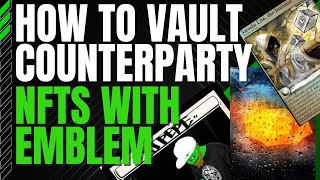 How to Vault Counterparty amp Bitcoin NFTs using Emblem Vault [upl. by Rafat]