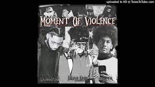 Elijah GMM x Nairod 410 x Fiifth  Moment Of Violence [upl. by Kirby]