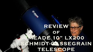 REVIEW OF MEADE 10quot LX200 ACF SCHMIDTCASSEGRAIN TELESCOPE [upl. by Charie]