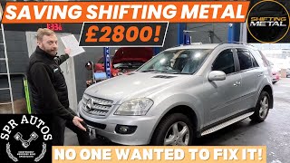 NO ONE WANTED TO FIX THIS MERCEDES W164 ML V6 CDI WE SAVED SHIFTING METAL £2800 [upl. by Xuerd338]