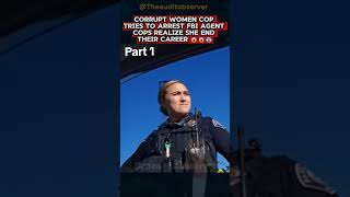 Corrupt womenPolice cop Tries to aresst FBI agent cops realize she end their carrier part 1 [upl. by Emelda]