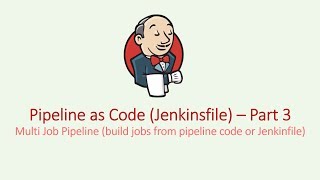 Jenkins  Multi Job Pipeline Pipeline As Code Part 3 [upl. by Jeroma772]