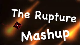 The Rupture Mashup [upl. by Sorensen859]