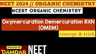 oxymercuration Demercuration RXN OMDM reaction ncert organic chemistry name reactions neet2024 [upl. by Yeldarb]