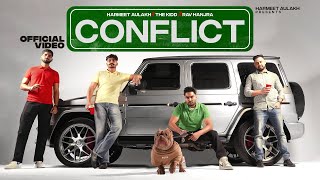 Conflict Official Video Harmeet Aulakh  Rav Hanjra  The Kidd  Latest Punjabi Songs 2023 [upl. by Nekciv845]