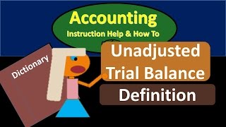 Unadjusted Trail Balance Definition  What is an Unadjusted Trial Balance [upl. by Chui]