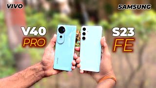 Camera Comparison VIVO V40 Pro vs SAMSUNG GALAXY S23 FE  Who is Better in Camera [upl. by Mufinella]