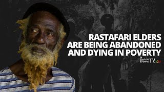 Rastafari Elders Are Being Abandoned And Dying In Poverty [upl. by Leidgam673]