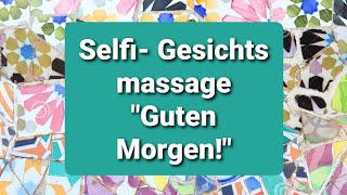 SelfiGesichtsmassage GUTEN MORGEN von Irina Maltsev [upl. by Onairam948]