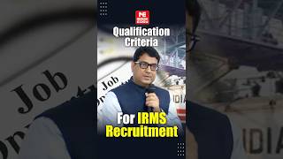 IRMS Recruitment 2024 Eligibility amp Qualification Criteria Explained by B Singh Sir  MADE EASY [upl. by Aicemed227]