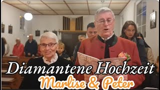 Diamantene Hochzeit  Marlise amp Peter Tschischka Padre Steve [upl. by Stortz]