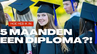 HOE IK IN 5 MAANDEN MIJN DIPLOMA HEB [upl. by Giefer301]