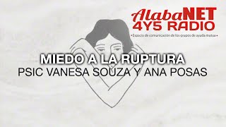 PSIC VANESA SOUZA Y ANA POSAS  MIEDO A LA RUPTURA [upl. by Fante960]