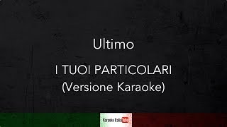 Ultimo  I Tuoi Particolari Base Musicale Karaoke Cover [upl. by Krusche189]