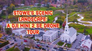 Stowe Vermont A Birds Eye View with DJI Mini 2 SE [upl. by Hendrickson]