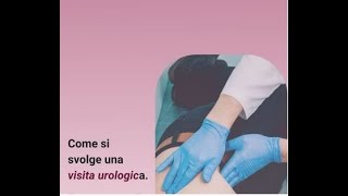 Come funziona la visita urologica qui vi raccontiamo tutto [upl. by Dion]