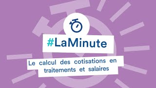 LaMinuteArtistesAuteurs – Le calcul des cotisations en traitements et salaires TS [upl. by Lenz972]