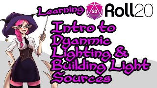 07  Learning Roll20  Intro to Dynamic Lighting amp Building Light Sources [upl. by Liederman]