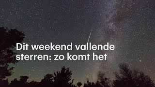 Veel vallende sterren dit weekend zo komt dat  RTL NIEUWS [upl. by Karlan]